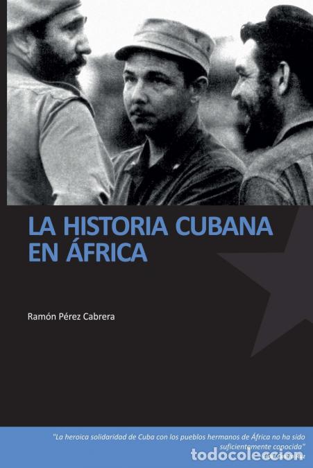 Libri: La historia cubana en Africa - Ram&oacute;n Perez Cabrera