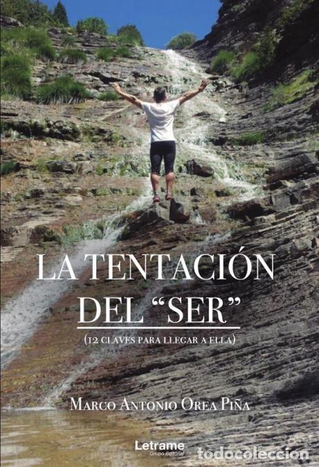 Libri: La tentaci&oacute;n del &uml;ser&uml; (12 claves para llegar a ella) - Marco Antonio Orea Pi&ntilde;a