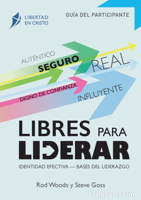 B&uuml;cher: Libres para LIderar - Steve Goss,Rod Woods