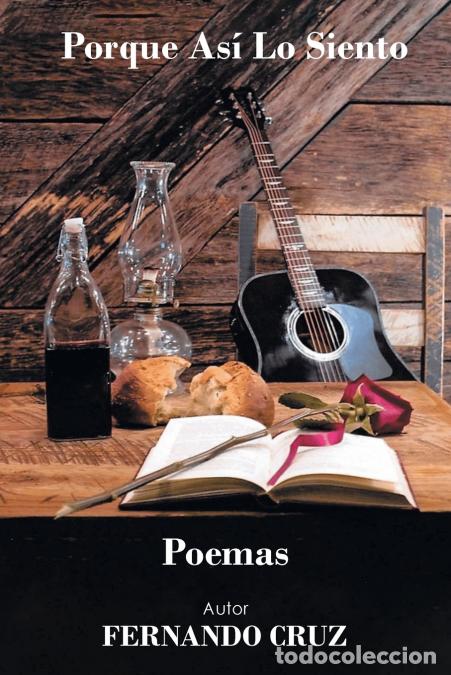 Libri: PORQUE AS&Iacute; LO SIENTO - Poemas - Fernando Cruz