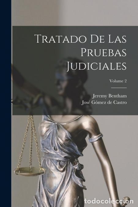 books: Tratado De Las Pruebas Judiciales; Volume 2 - Jeremy Bentham,Jos&eacute; G&oacute;mez de Castro
