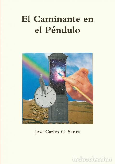 Libri: El Caminante en el P&eacute;ndulo - Jose Carlos Gonz&aacute;lez Saura