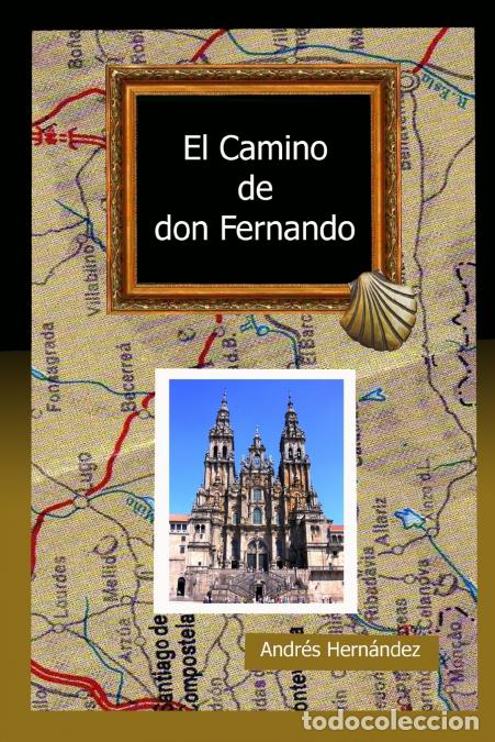 B&uuml;cher: El Camino de Don Fernando - ANDRES HERNANDEZ MARTINEZ