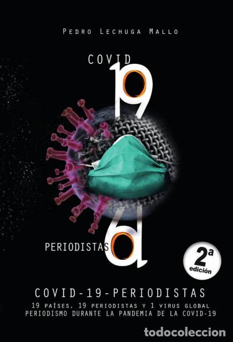 Livres: Covid - 19 - periodistas - 19 pa&iacute;ses, 19 periodistas y 1 virus global. Periodismo durante la pandemi