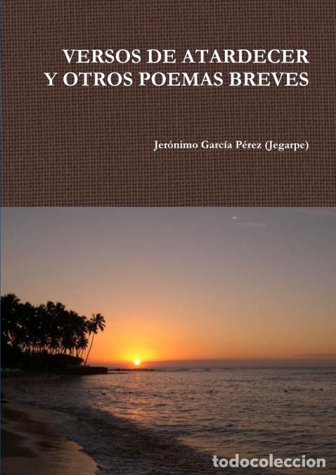 B&uuml;cher: VERSOS DE ATARDECER - Jer&oacute;nimo Garc&iacute;a P&eacute;rez (Jegarpe)