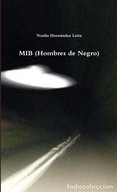 Libri: MIB (Hombres de Negro) - Noelia Hern&aacute;ndez Le&oacute;n