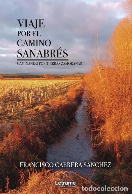 B&uuml;cher: Viaje por el Camino Sanabr&eacute;s - Francisco Cabrera S&aacute;nchez