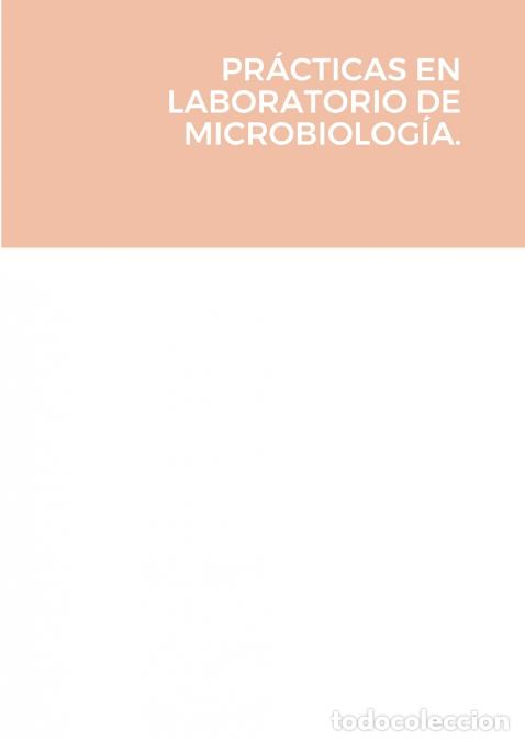 Libri: PR&Aacute;CTICAS EN LABORATORIO DE MICROBIOLOG&Iacute;A. - sergio canovas lopez,cristina caridad sanchez hernandez