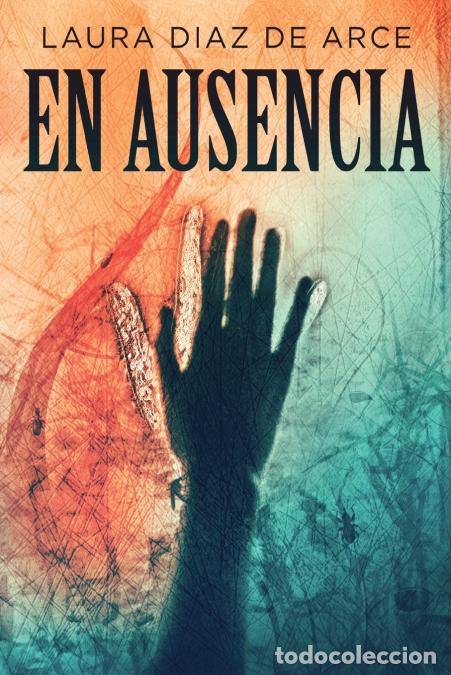 Livros: En ausencia - Laura Diaz De Arce,Milena Bernachea