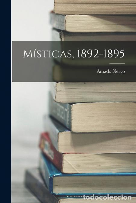 Libri: M&iacute;sticas, 1892-1895 [microform] - Nervo Amado
