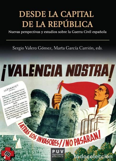 Livros: Desde la capital de la Rep&uacute;blica - Nuevas perspectivas y estudios sobre la Guerra Civil Espa&ntilde;ola - A