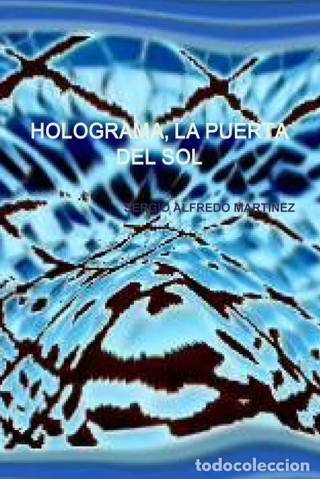 Livres: HOLOGRAMA, LA PUERTA DEL SOL - SERGIO ALFREDO MARTINEZ
