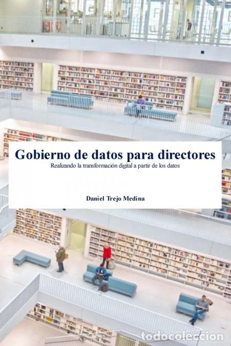 Libros: Gobierno de datos para directores - Realizando la transformaci&oacute;n digital a partir de los datos - Dan - Foto 1