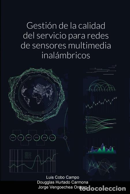 books: Gesti&oacute;n de la calidad del servicio para redes de sensores multimedia inal&aacute;mbricos - Dougglas Hurtado