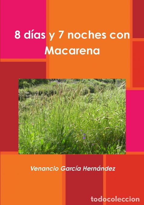 Libri: 8 d&iacute;as y 7 noches con Macarena - Venancio Garcia Hernandez