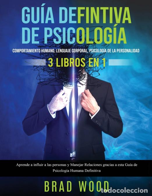 B&uuml;cher: Comportamiento humano, Lenguaje corporal, Psicolog&iacute;a de la Personalidad 3 libros en 1 - Aprende a in