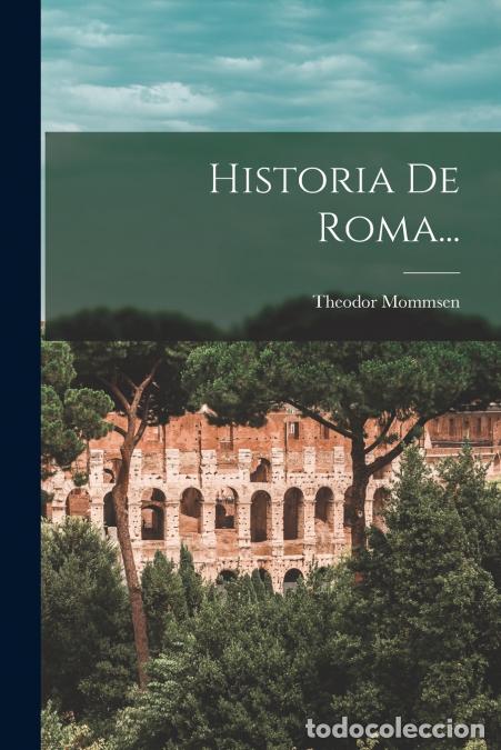Libri: Historia De Roma... - Theodor Mommsen