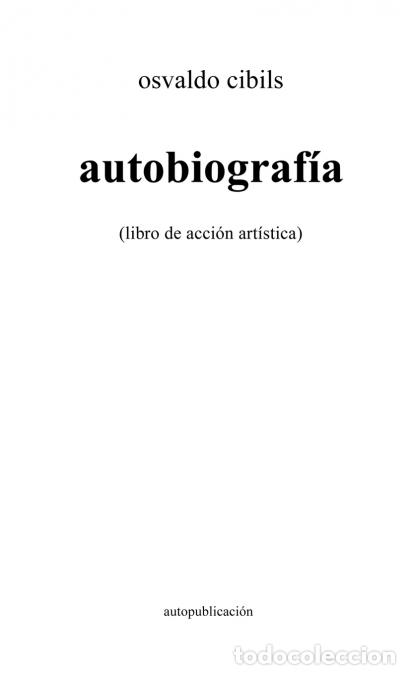 books: autobiograf&iacute;a - (libro de acci&oacute;n art&iacute;stica) - osvaldo cibils