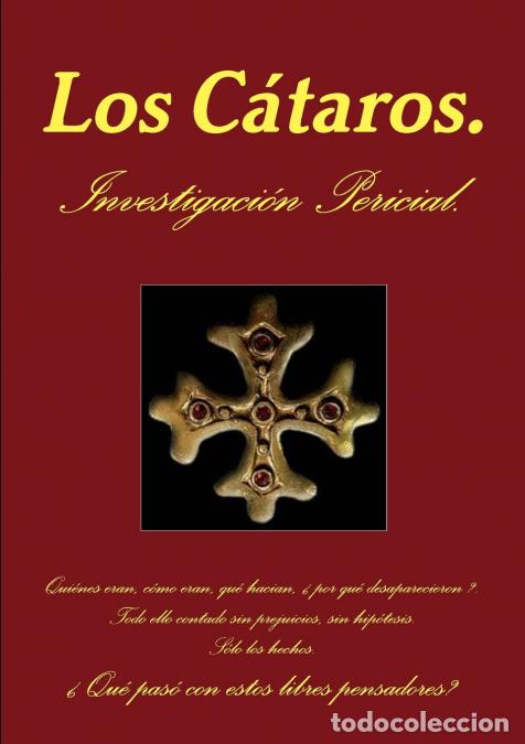 Livros: Los Cataros. Informe Pericial. - Jos Espinosa de los Monteros Sarmiento
