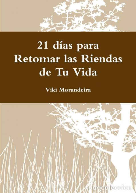 books: 21 d&iacute;as para Retomar las Riendas de Tu Vida - Viki Morandeira