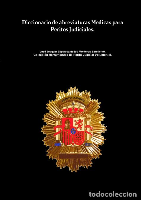 B&uuml;cher: Diccionario de abreviaturas M&eacute;dicas para Peritos Judiciales. - Jos Espinosa de los Monteros Sarmient