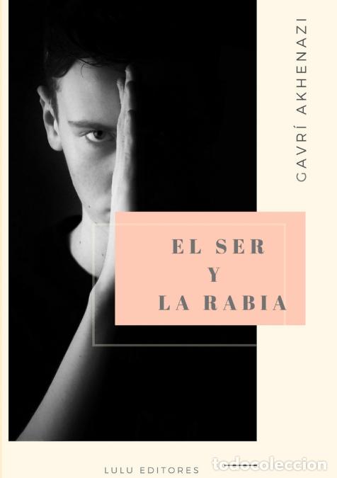 Libri: El ser y la rabia - Gavr&iacute; Akhenazi