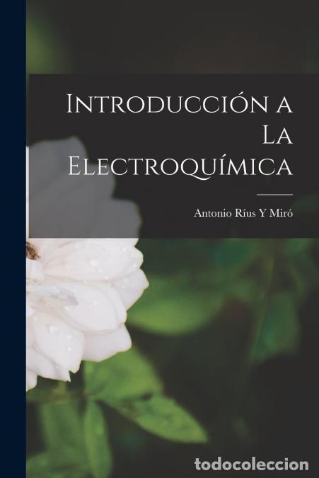 B&uuml;cher: Introducci&oacute;n a La Electroqu&iacute;mica - Antonio R&iacute;us Y Mir&oacute;