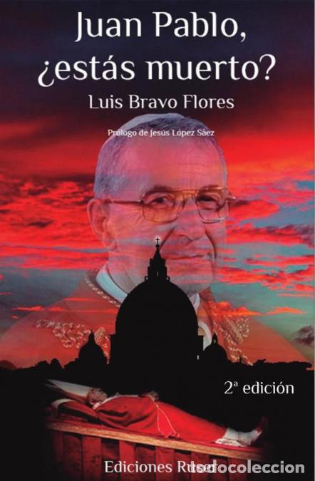 Libri: Juan Pablo, &iquest;est&aacute;s muerto? - Luis Bravo Flores