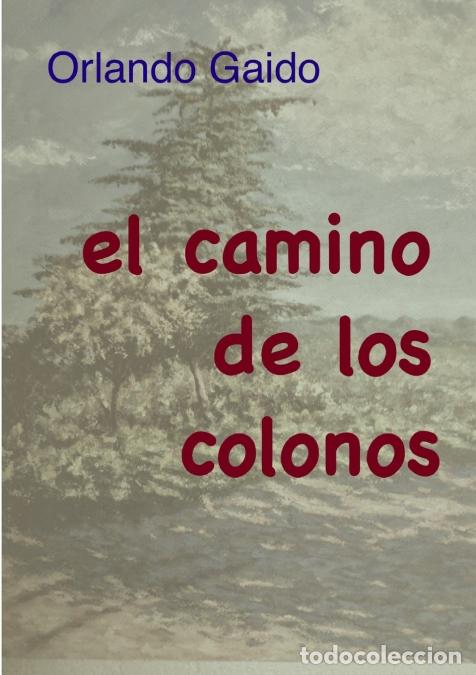 Livres: el camino de los colonos - Orlando Gaido