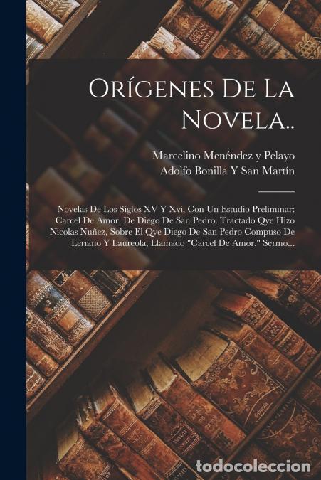 Libri: Or&iacute;genes De La Novela.. - Novelas De Los Siglos XV Y Xvi, Con Un Estudio Preliminar: Carcel De Amor,