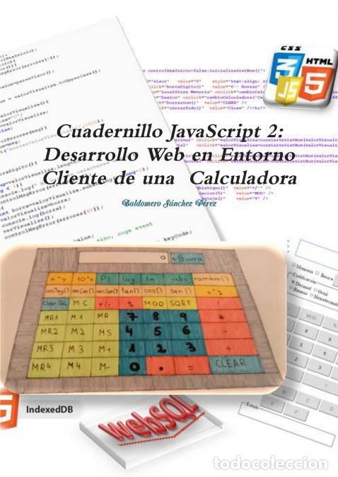 Libri: Cuadernillo JavaScript 2 - Desarrollo Web en Entorno Cliente de una Calculadora - Baldomero S&aacute;nchez