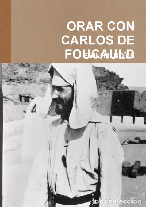 Libri: ORAR CON CARLOS DE FOUCAULD - EMILI M. BO&Iuml;LS