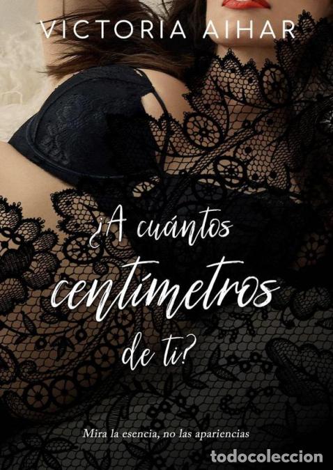 Libros: &iquest;A cu&aacute;ntos cent&iacute;metros de ti? - Victoria Aihar