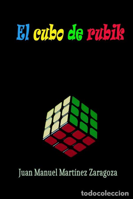 B&uuml;cher: EL CUBO DE RUBIK - Juan Manuel Mart&iacute;nez Zaragoza,Juan Manuel Mart'nez Zaragoza,Juan Manuel Mart?nez