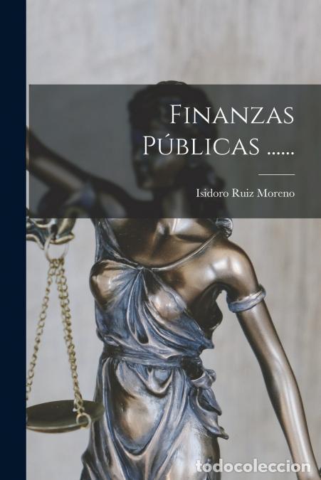 Libros: Finanzas P&uacute;blicas ...... - Isidoro Ruiz Moreno
