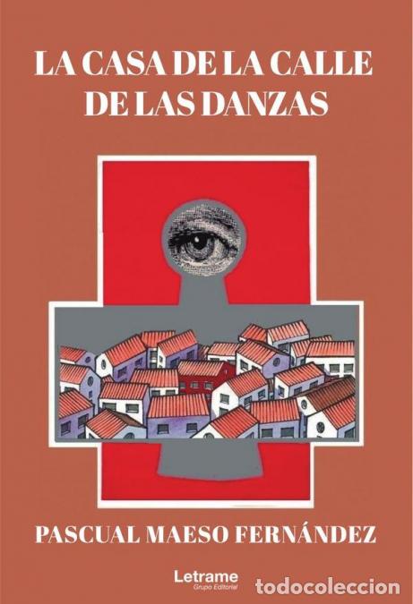 Libri: La casa de la calle de las danzas - Pascual Maeso Fern&aacute;ndez