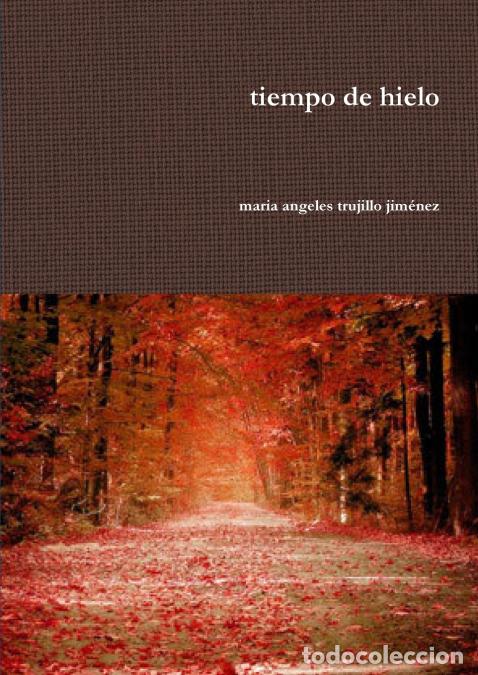 Livros: tiempo de hielo - MARIA ANGELES TRUJILLO JIM&Eacute;NEZ