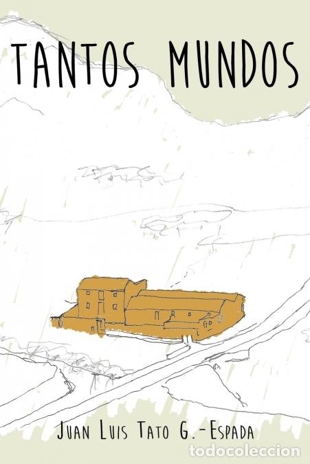 Libri: Tantos mundos - Juan Luis Tato Gonz&aacute;lez-Espada