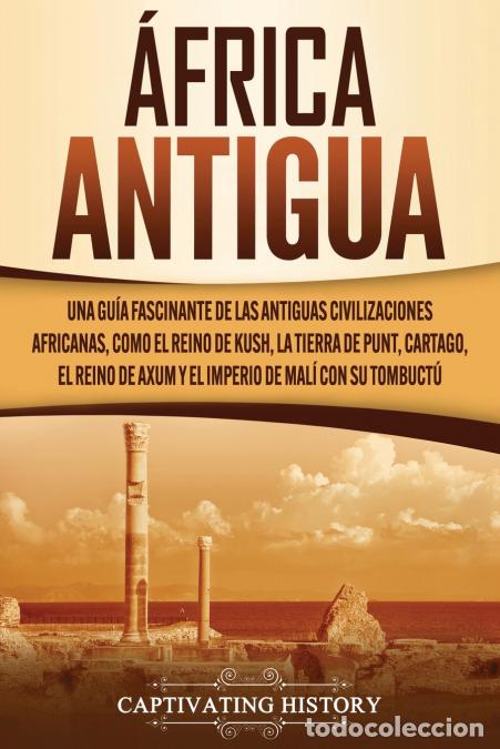 B&uuml;cher: &Aacute;frica antigua - Una gu&iacute;a fascinante de las antiguas civilizaciones africanas, como el Reino de Kush