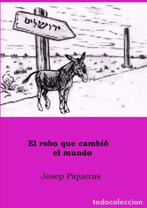 Libri: El Robo Que Cambio El Mundo - Josep Piqueras