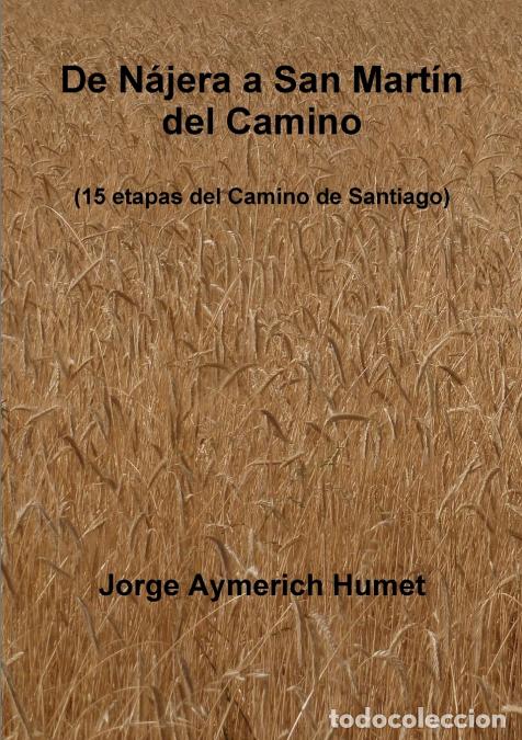 Libri: De N?jera a San Mart?n del Camino - Jordi Aymerich Humet