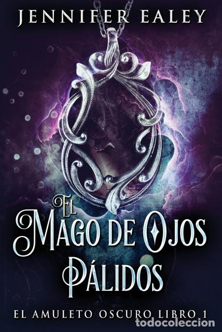 books: El Mago de Ojos P&aacute;lidos - Jennifer Ealey,Jos&eacute; Farias