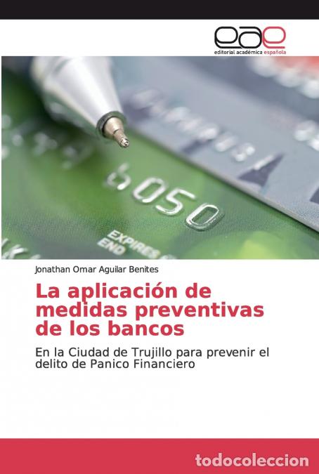 B&uuml;cher: La aplicaci&oacute;n de medidas preventivas de los bancos - Jonathan Omar Aguilar Benites