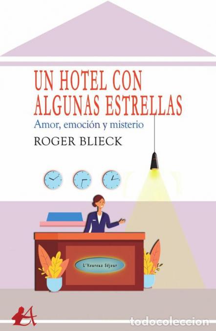 Libri: Un hotel con algunas estrellas - Roger Blieck