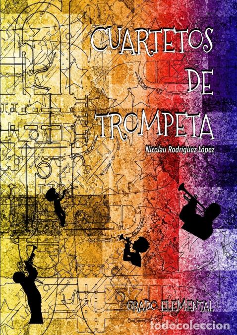 Libri: Cuartetos de trompeta grado elemental - Nicolau Rodr&iacute;guez L&oacute;pez