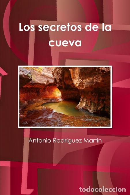 Livros: Los secretos de la cueva - Antonio Rodr&iacute;guez Mart&iacute;n