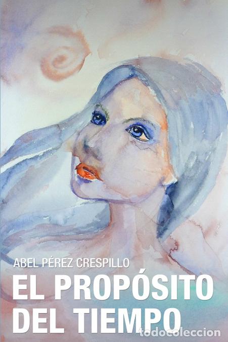 B&uuml;cher: El Prop&oacute;sito del Tiempo - Abel P&eacute;rez Crespillo