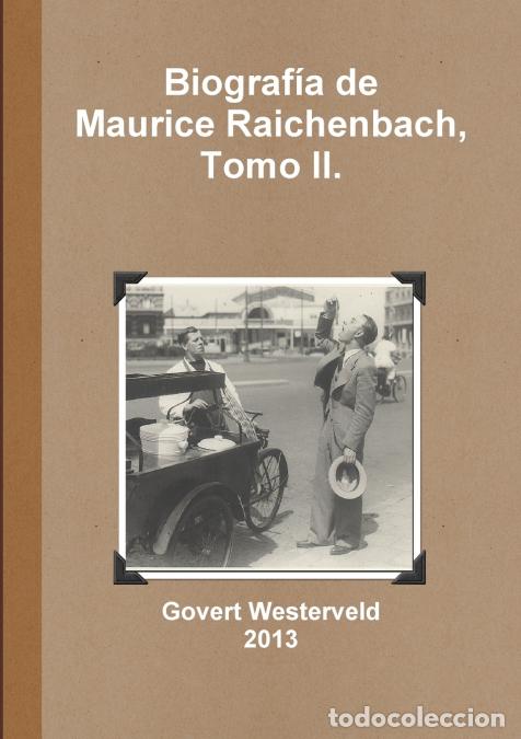 books: Biograf&iacute;a de Maurice Raichenbach, Tomo II. - Govert Westerveld