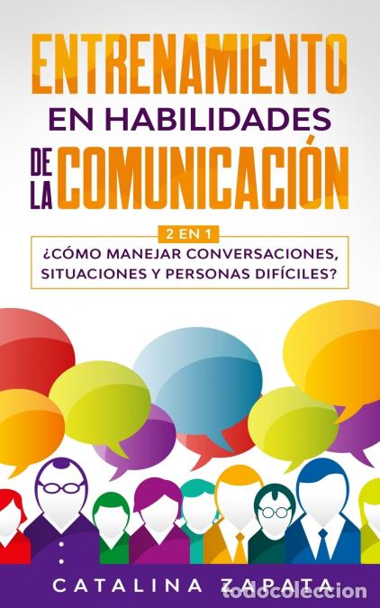 Livres: Entrenamiento en habilidades de la comunicaci&oacute;n - 2 EN 1: &iquest;C&oacute;mo manejar conversaciones, situaciones
