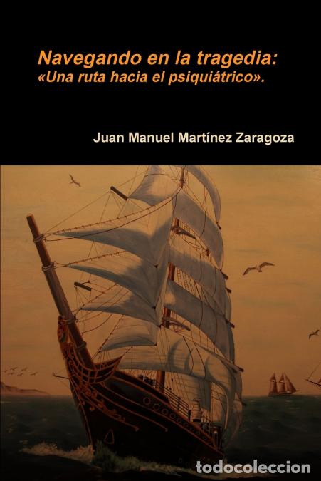 Livres: Navegando en la tragedia - Juan Manuel Mart&iacute;nez Zaragoza